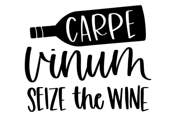 Carpe Vinum Seize the Wine: A Design Asset for Sophisticated Crafts and Graphics