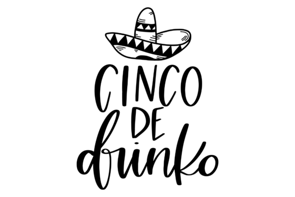 Cinco De Drinko: A Festive Graphic Asset for Crafters and Handmade Businesses