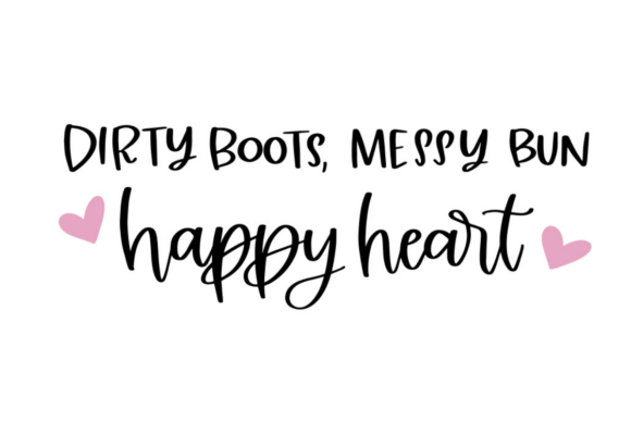 Dirty Boots Messy Bun Happy Heart: A Graphic Design Asset for Crafty Branding