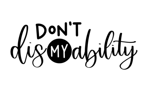 Don’t Dis My Ability: A Bold Graphic Design Asset for Crafts and Local Branding