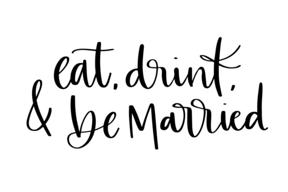 Eat Drink and Be Married: A Versatile Graphic Design Asset for Crafts