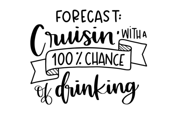 Forecast Cruisin and Drinking: A Bold Graphic for Crafts and Handmade Projects