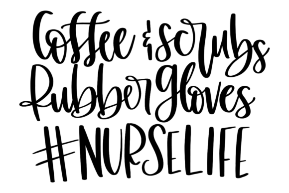 Nurse Life SVG, Coffee and Scrubs: A Graphic Asset with Heart